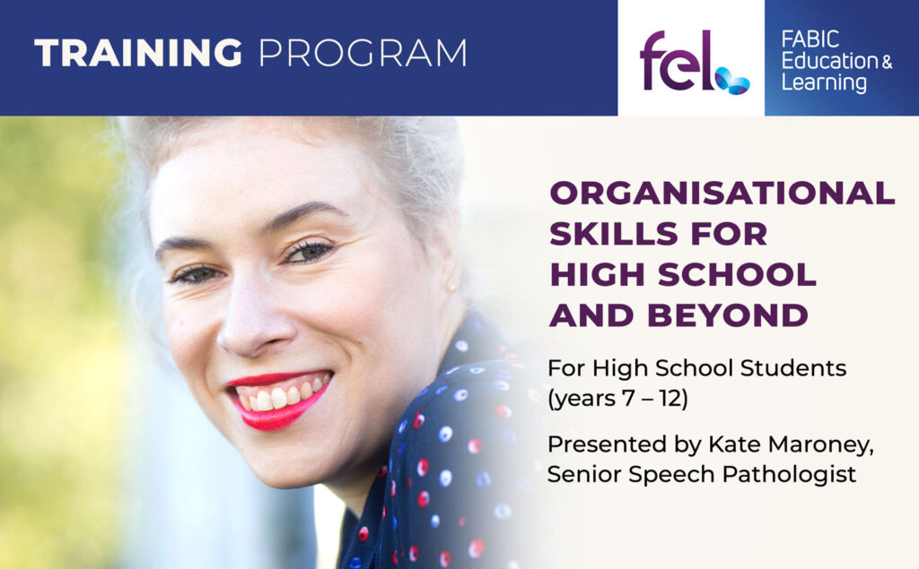 FEL Organisation Skills High School and Beyond Kathryn